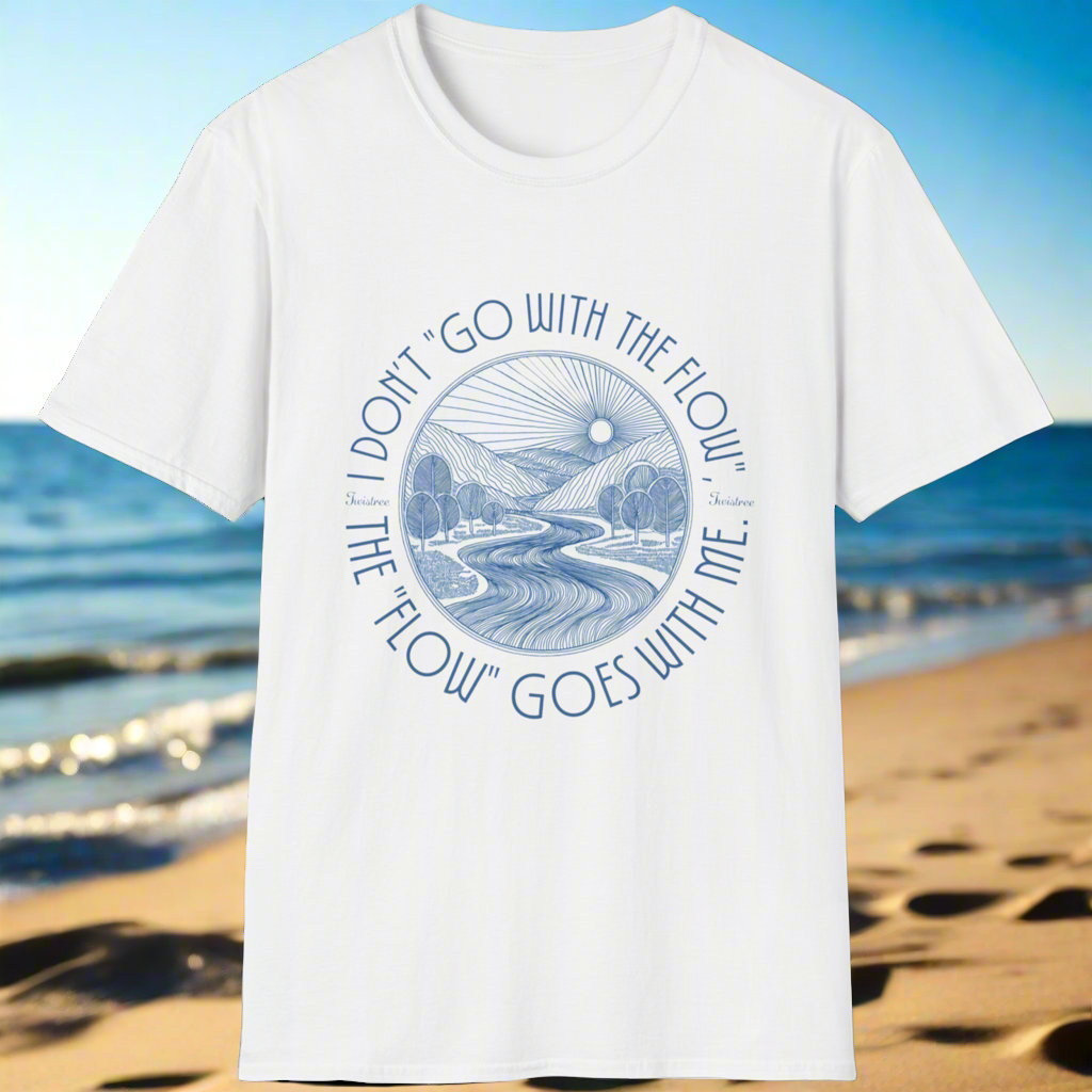 “I don’t go with the flow” Tee Shirt