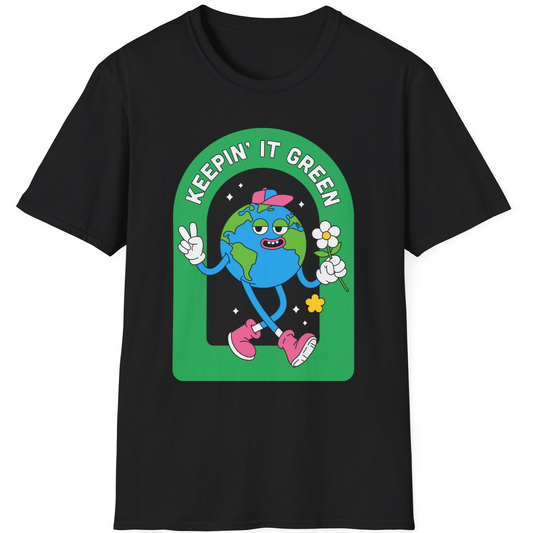 “Keeping it green” earth lover t-shirt